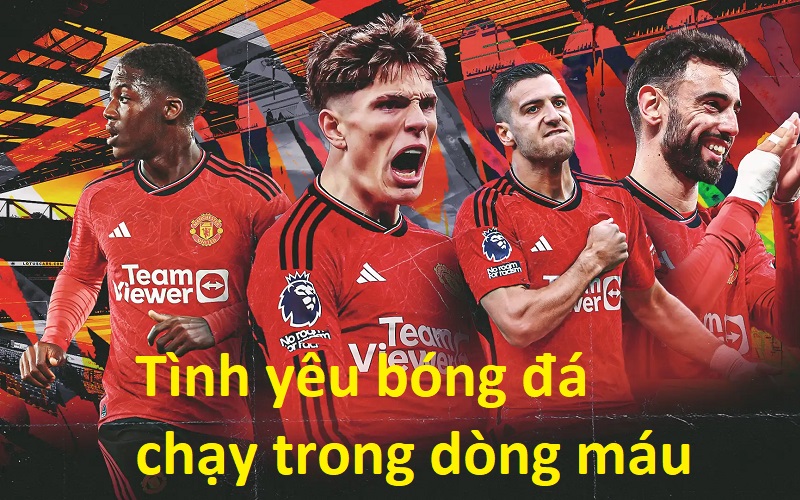 Tiểu sử Man United - 1 Huyền thoại bóng đá một thời 2 Tình yêu bóng đá chạy trong dòng máu